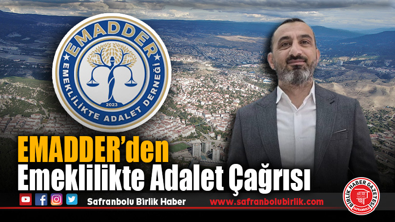 EMADDER’den Emeklilikte Adalet Çağrısı