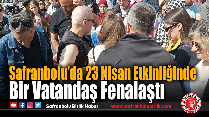 Safranbolu’daki 23 Nisan Kutlamalarında Bir Vatandaş Sıcak Hava Nedeniyle Fenalaştı