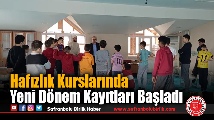 Hafızlık Kurslarında Yeni Dönem Kayıtları Başladı