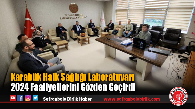 Karabük Halk Sağlığı Laboratuvarı, 2024 Faaliyetlerini Gözden Geçirdi