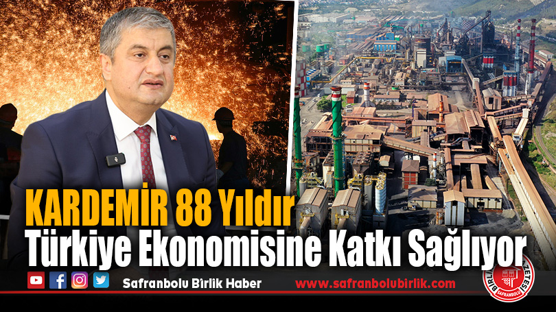 KARDEMİR 88 Yıldır Türkiye Ekonomisine Katkı Sağlıyor