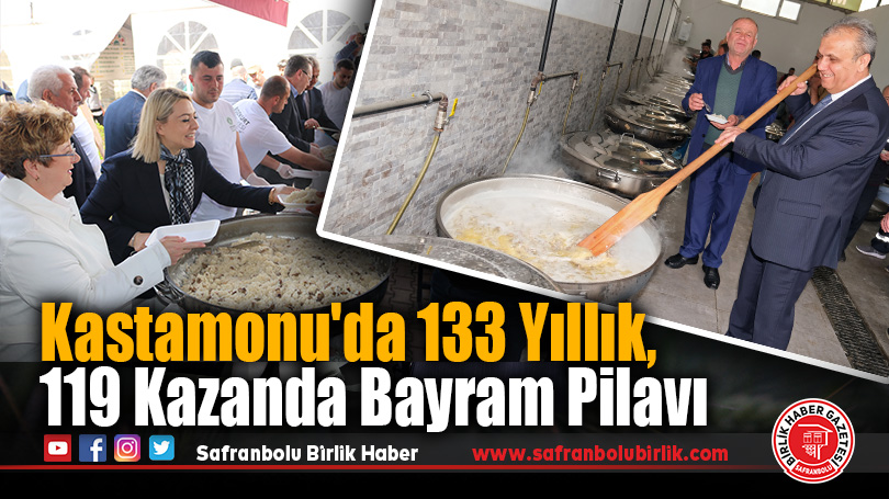 Kastamonu’da 133 Yıllık,119 Kazanda Bayram Pilavı