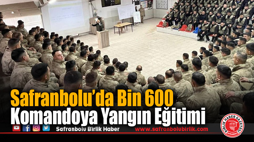 Safranbolu’da Bin 600 Komandoya Yangın Eğitimi
