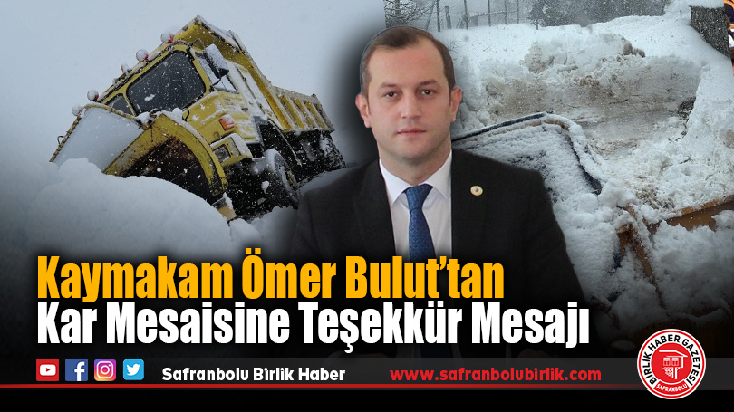 Kaymakam Ömer Bulut’tan Kar Mesaisine Teşekkür Mesajı