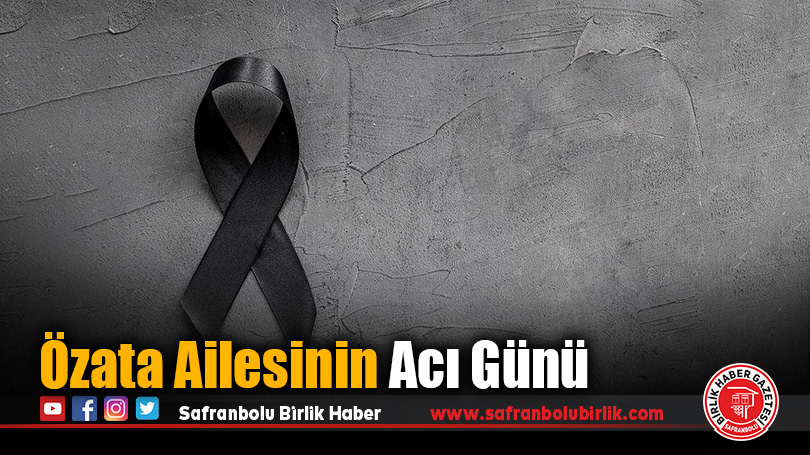 Özata Ailesinin Acı Günü