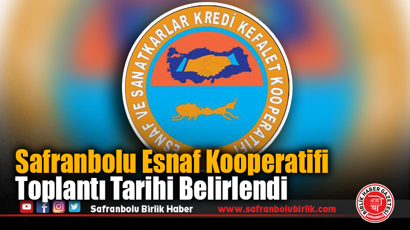 Safranbolu Esnaf Kooperatifi Toplantısı Tarihi Belirlendi