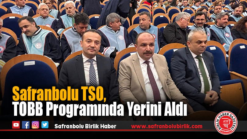 Safranbolu TSO, TOBB Başkanı Rifat Hisarcıklıoğlu’nun Zonguldak Programına Katıldı