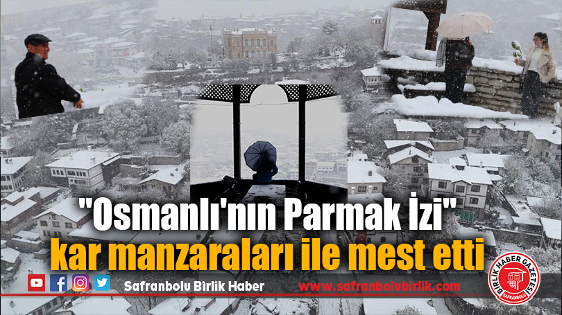 “Osmanlı’nın Parmak İzi” kar manzaraları ile mest etti