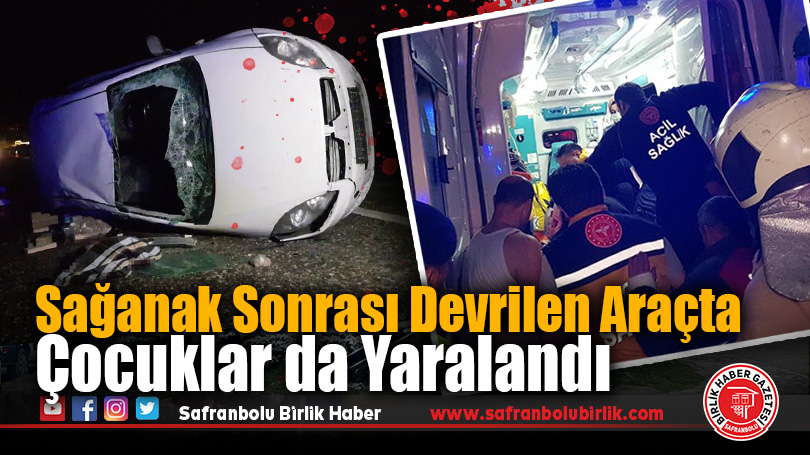 Safranbolu’da Yağmur Sonrası Kaza: 5 Yaralı