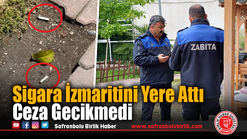 Sigara İzmaritini Yere Atan Vatandaşa 831 TL Ceza
