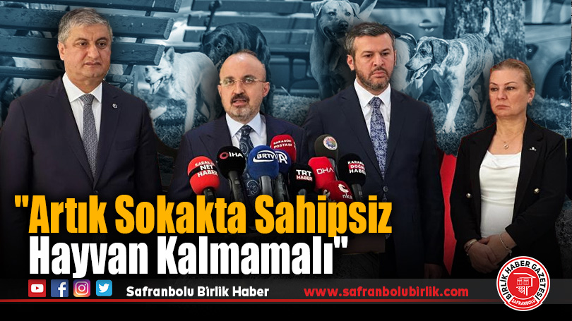 İçişleri Bakan Yardımcısı Bülent Turan: “Sokakta Sahipsiz Hayvan Kalmamalı”
