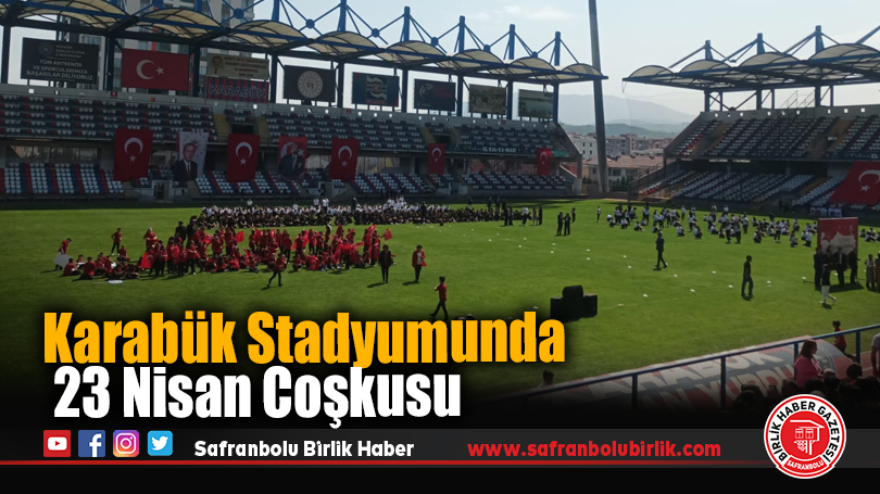 Karabük Stadyumunda 23 Nisan Coşkusu