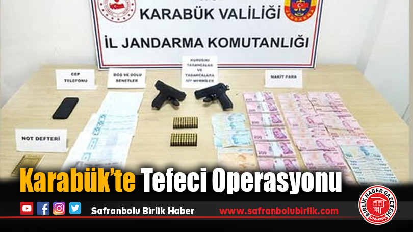 Karabük’te Tefeci Operasyonu