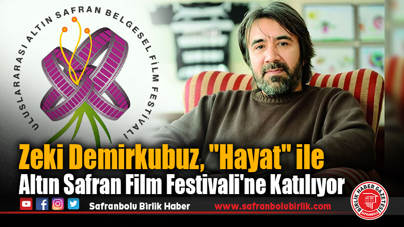 “26. Uluslararası Altın Safran Belgesel Film Festivali”nin onur konuğu Zeki Demirkubuz olacak