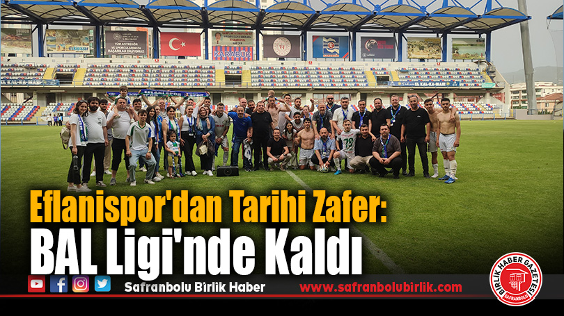 Eflanispor BAL Ligi’nde Kaldı, Karabük’ü Temsil Etmeye Devam Edecek