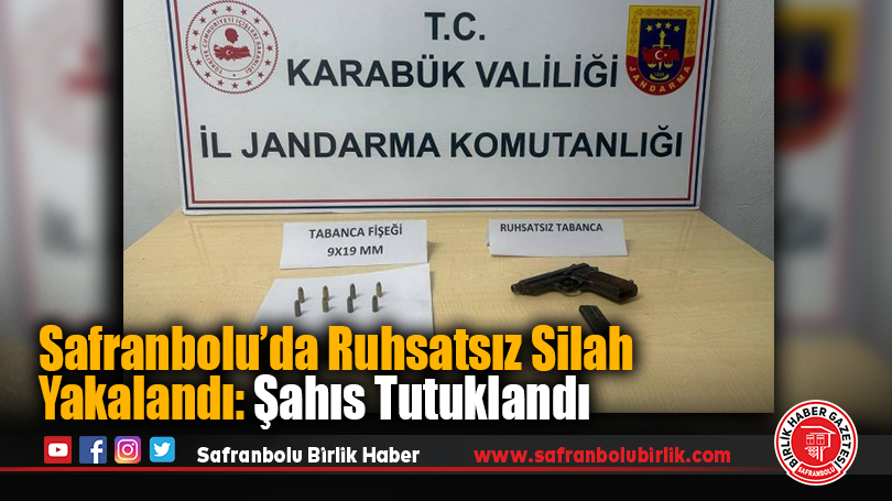 Safranbolu’da Ruhsatsız Silah Yakalandı: Şahıs Tutuklandı