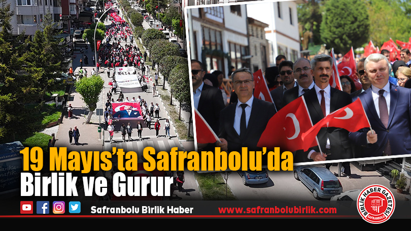 19 Mayıs’ta Safranbolu’da Birlik ve Gurur