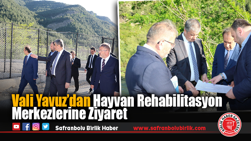 Vali Yavuz’dan Hayvan Rehabilitasyon Merkezlerine Ziyaret