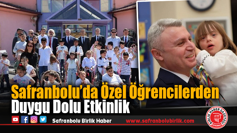 Safranbolu’da Özel Öğrencilerden Duygu Dolu Etkinlik