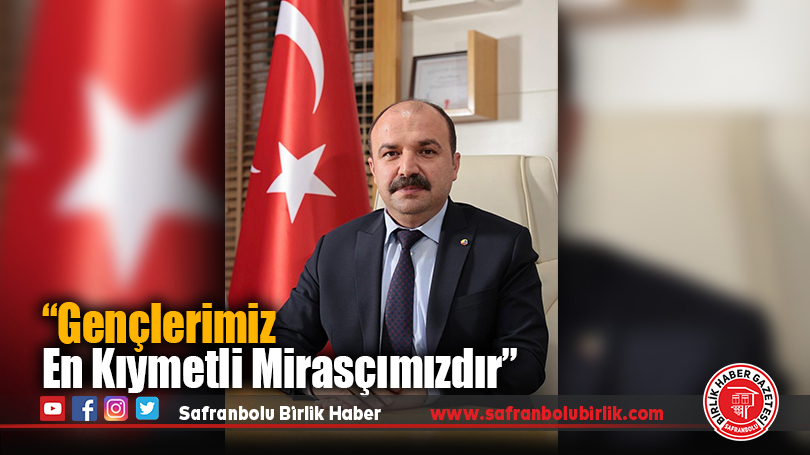 Erol Altuntepe: “Gençlerimiz en kıymetli mirasçımızdır”