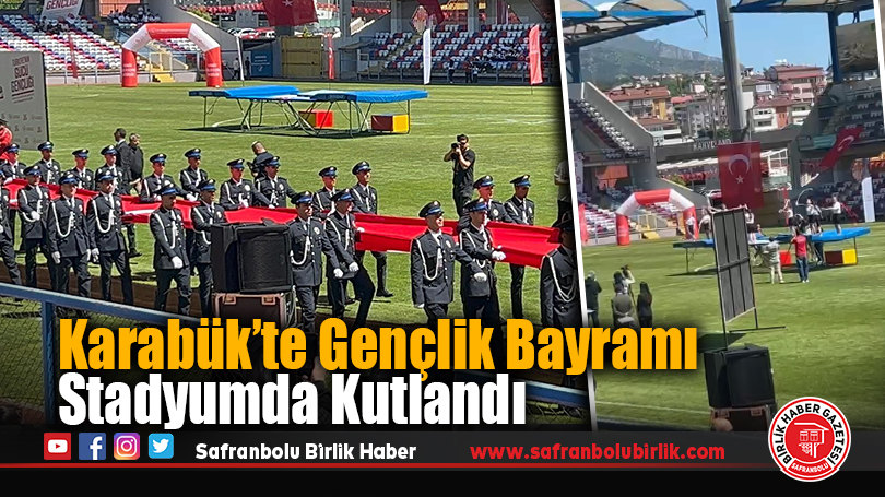 Karabük’te Gençlik Bayramı Stadyumda Kutlandı