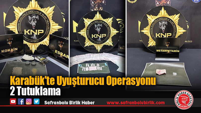 Karabük’te Uyuşturucu Operasyonu: 2 Tutuklama