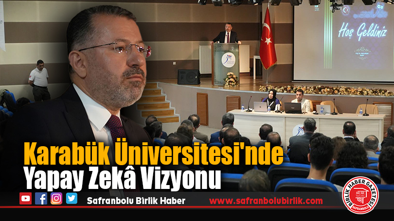 Karabük Üniversitesi’nde Yapay Zekâ Vizyonu