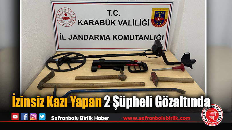 İzinsiz Kazı Yapan 2 Şüpheli Gözaltında