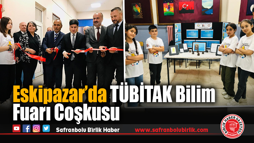 Eskipazar’da TÜBİTAK Bilim Fuarı Coşkusu