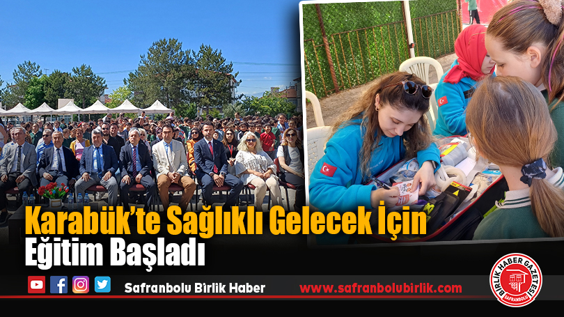 Karabük’te Sağlıklı Gelecek İçin Eğitim Başladı