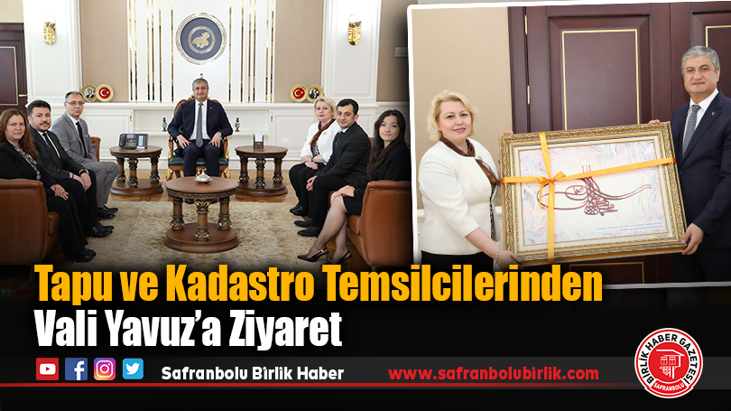 Tapu ve Kadastro Temsilcilerinden Vali Yavuz’a Ziyaret