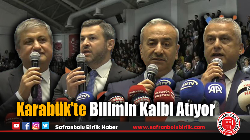 Karabük’te Bilimin Kalbi Atıyor
