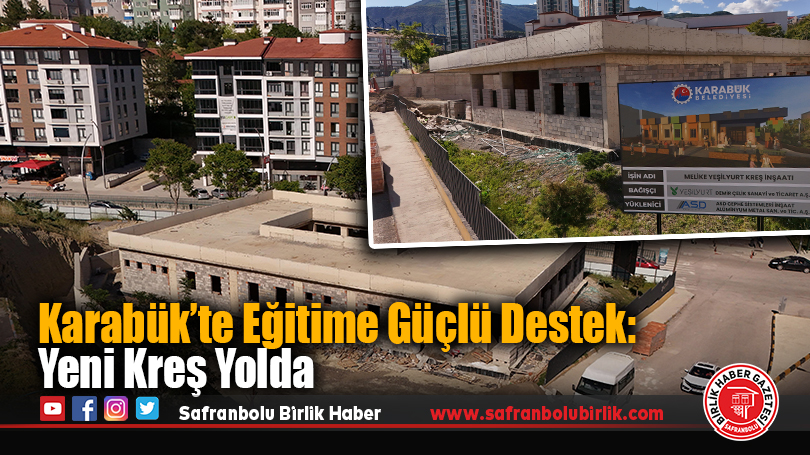 Karabük’te Eğitime Güçlü Destek: Yeni Kreş Yolda