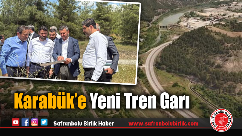 Karabük’e Yeni Tren Garı