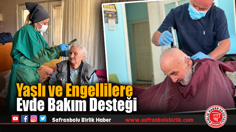 Yaşlı ve Engellilere Evde Bakım Desteği