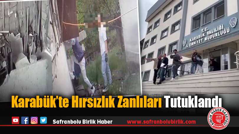 Karabük’te Hırsızlık Zanlıları Tutuklandı