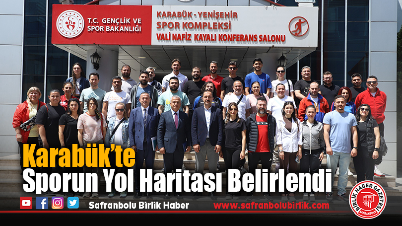 Karabük’te Sporun Yol Haritası Belirlendi
