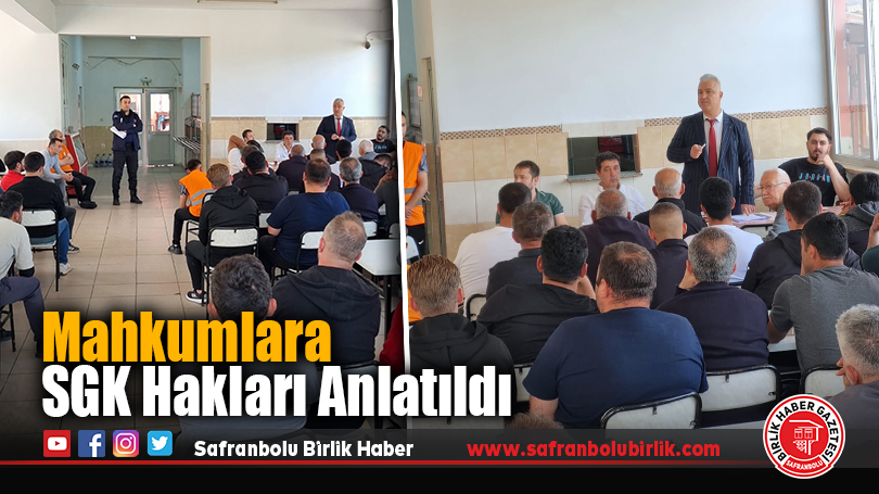 Mahkumlara SGK Hakları Anlatıldı