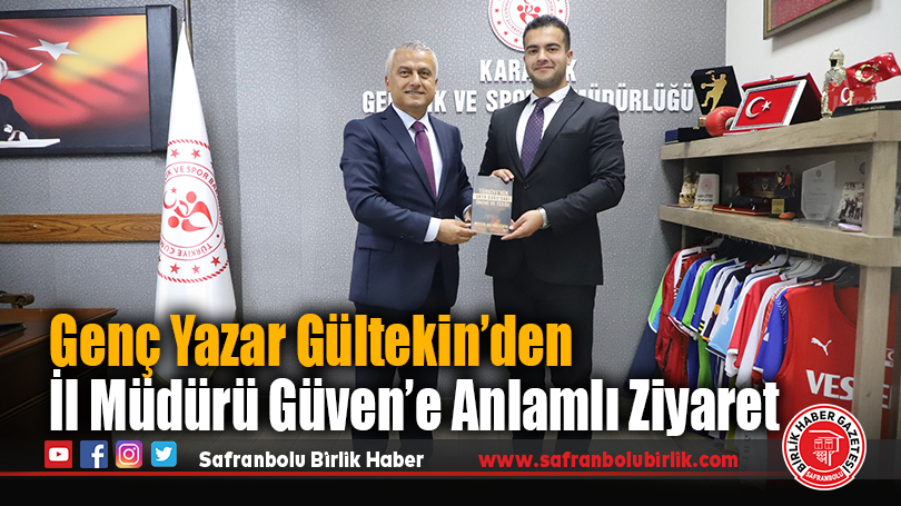 Genç Yazar Gültekin’den İl Müdürü Güven’e Anlamlı Ziyaret