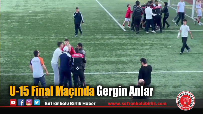 U-15 Final Maçında Gergin Anlar