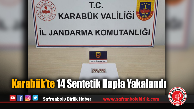 Karabük’te 14 Sentetik Hapla Yakalandı