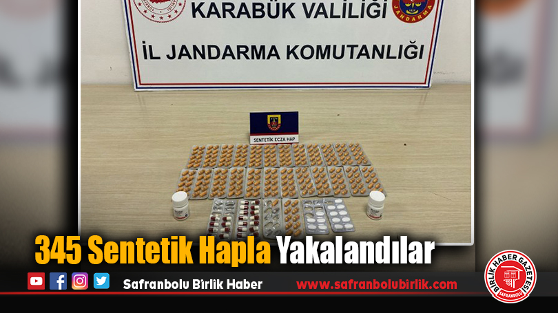 345 Sentetik Hapla Yakalandılar