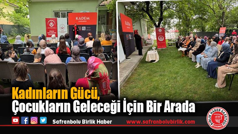 Kadınların Gücü, Çocukların Geleceği İçin Bir Arada