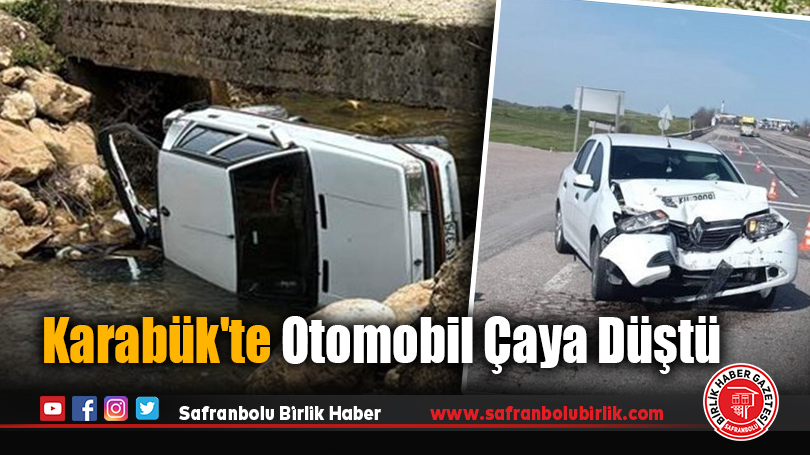 Karabük’te Otomobil Çaya Düştü