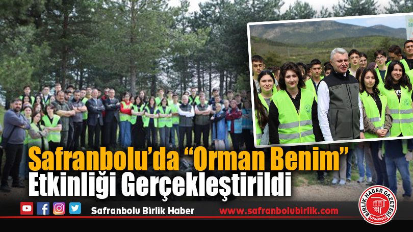 Safranbolu’da “Orman Benim” Etkinliği Gerçekleştirildi