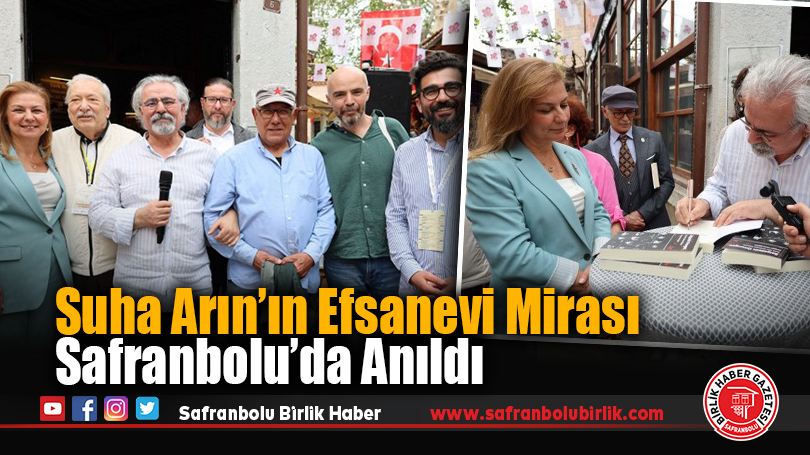 Suha Arın’ın Efsanevi Mirası Safranbolu’da Anıldı