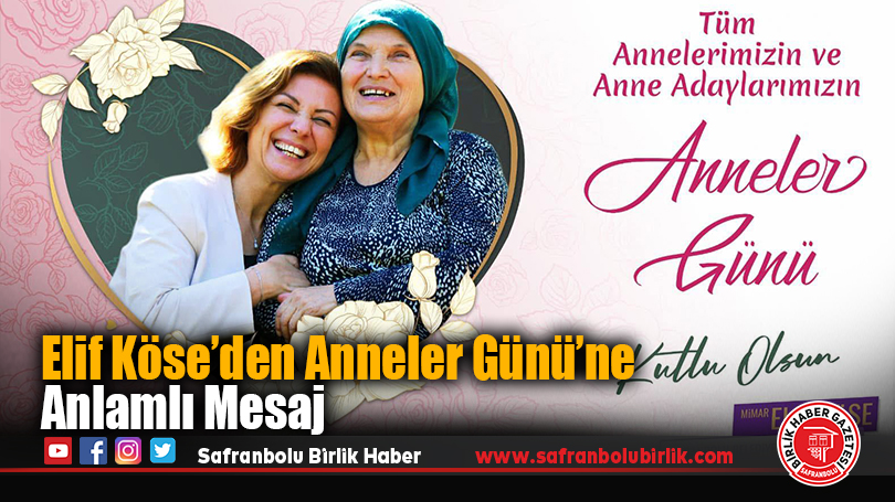 Elif Köse’den Anneler Günü’ne Anlamlı Mesaj