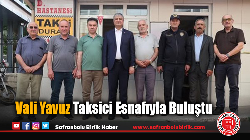 Vali Yavuz Taksici Esnafıyla Buluştu