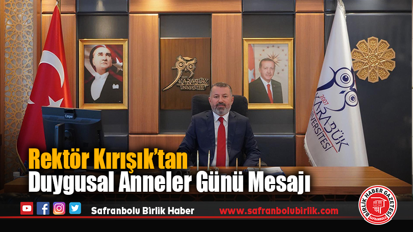 Rektör Kırışık’tan Duygusal Anneler Günü Mesajı