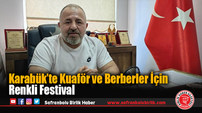 Karabük’te Kuaför ve Berberler İçin Renkli Festival